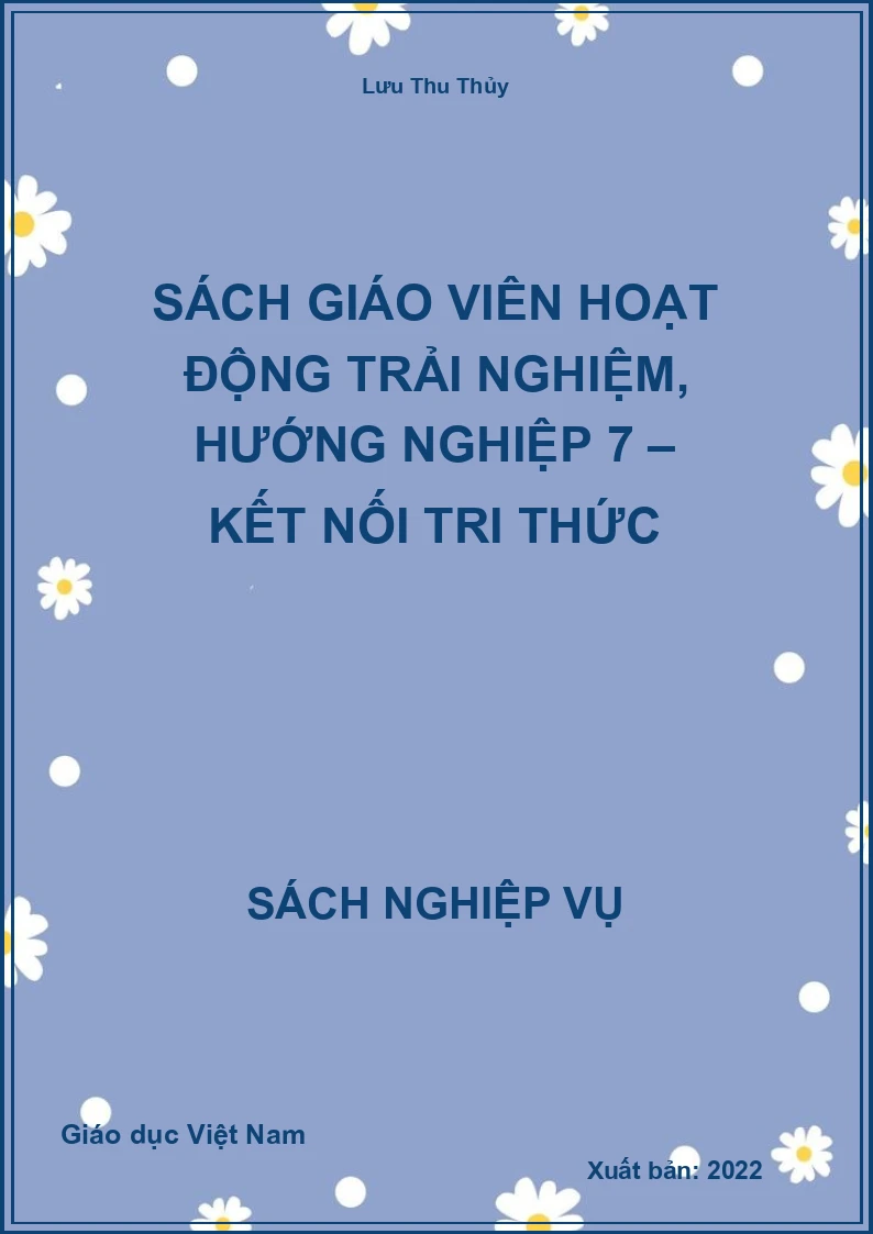 Sách giáo viên Hoạt động trải nghiệm, hướng nghiệp 7 – Kết Nối Tri Thức