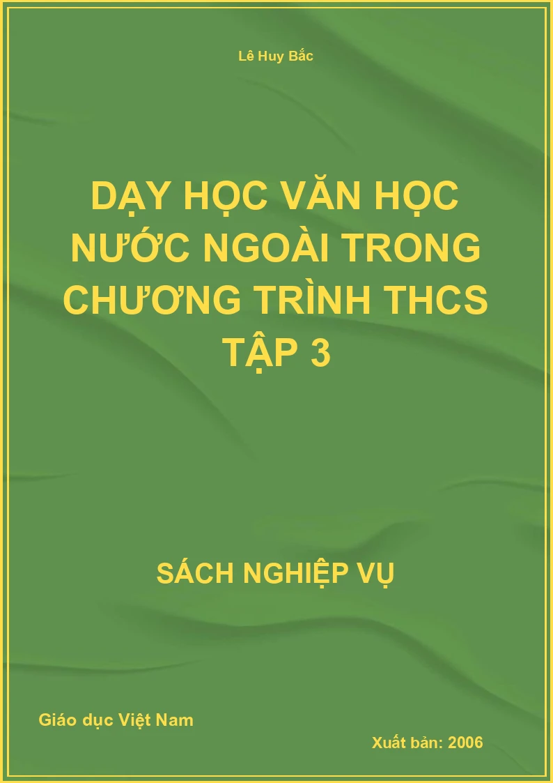Dạy Học Văn Học Nước Ngoài Trong Chương Trình THCS Tập 3