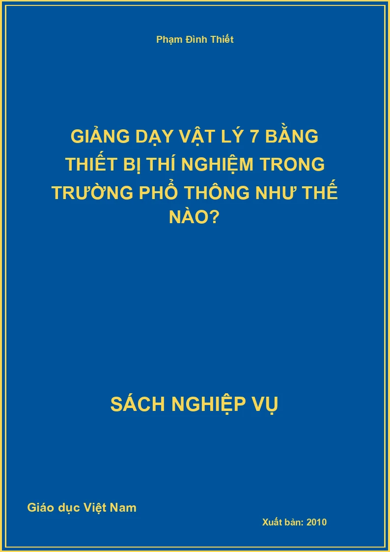 Giảng Dạy Vật Lý 7 Bằng Thiết Bị Thí Nghiệm Trong Trường Phổ Thông Như Thế Nào?