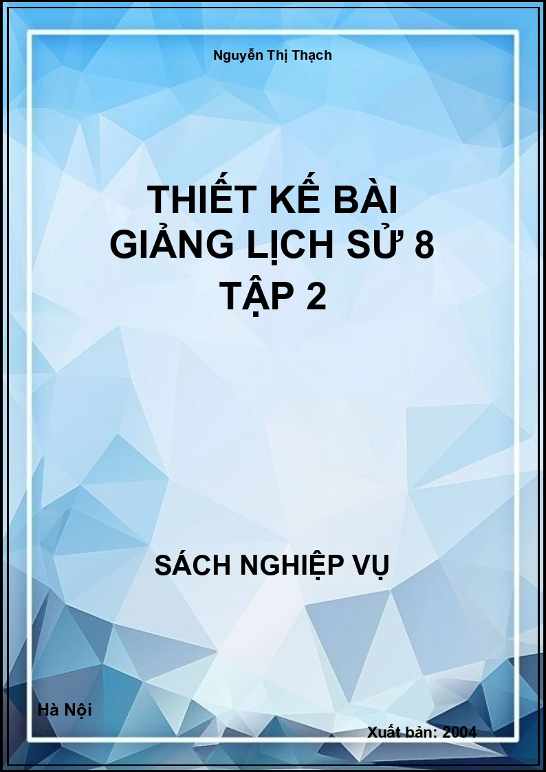 Thiết Kế Bài Giảng Lịch Sử 8 Tập 2