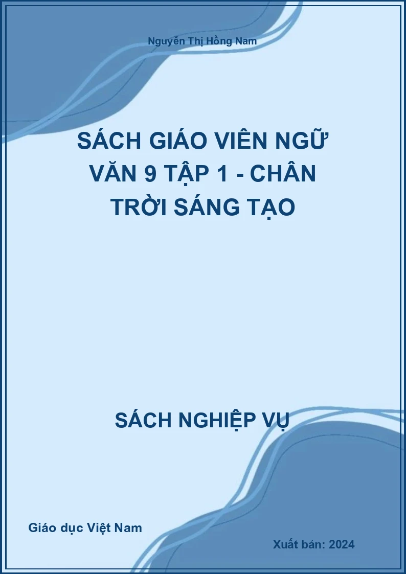 Sách Giáo Viên Ngữ Văn 9 Tập 1 - Chân Trời Sáng Tạo