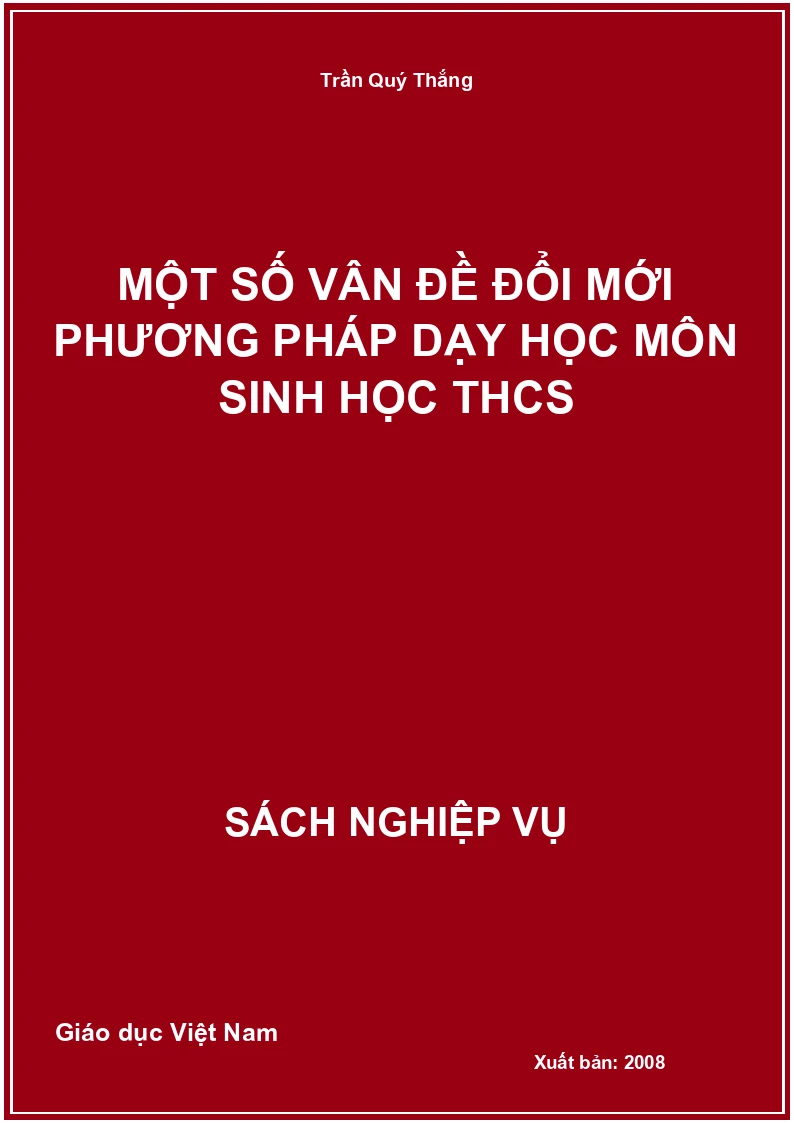 Một Số Vân Đề Đổi Mới Phương Pháp Dạy Học Môn Sinh Học THCS