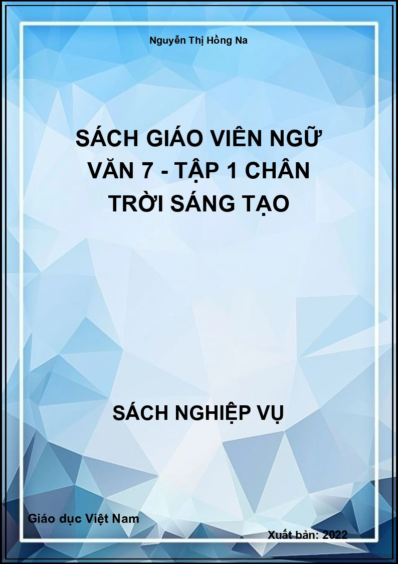 Sách giáo viên Ngữ văn 7 - Tập 1 Chân Trời Sáng Tạo