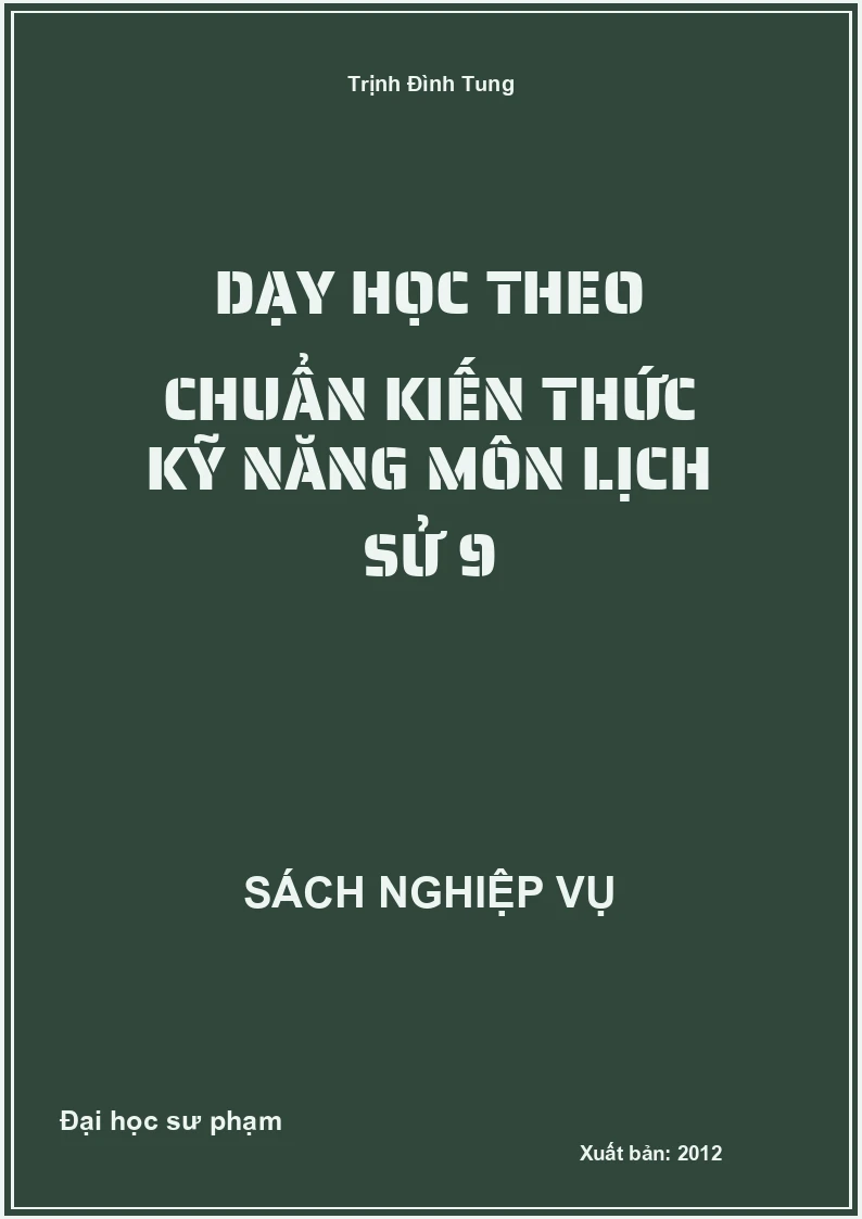 Dạy Học Theo Chuẩn Kiến Thức Kỹ Năng Môn Lịch Sử 9
