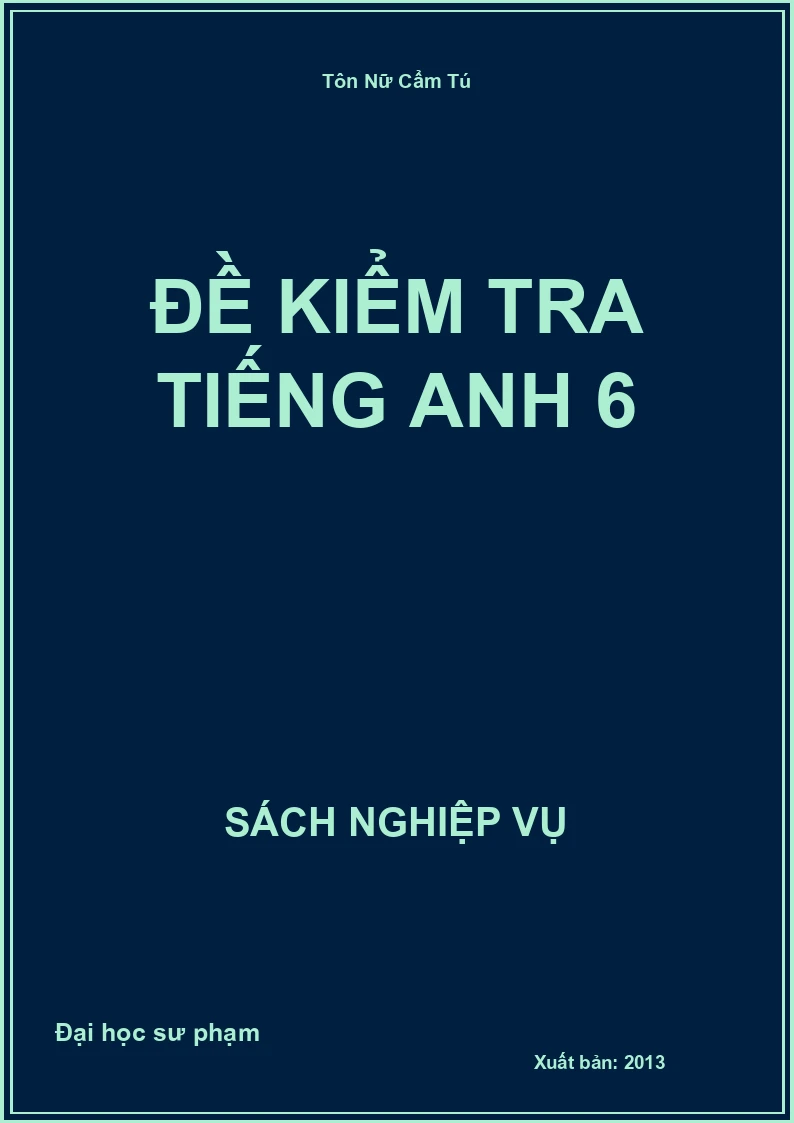 Đề Kiểm Tra Tiếng Anh 6