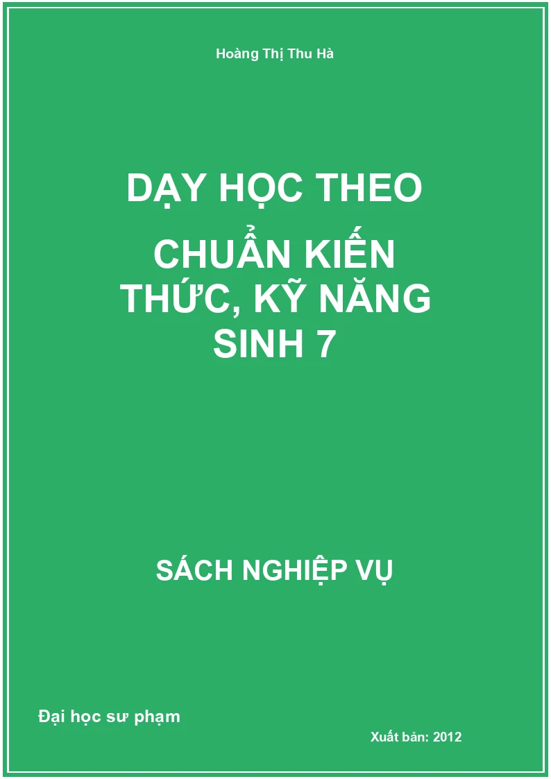 Dạy Học Theo Chuẩn Kiến Thức, Kỹ Năng Sinh 7