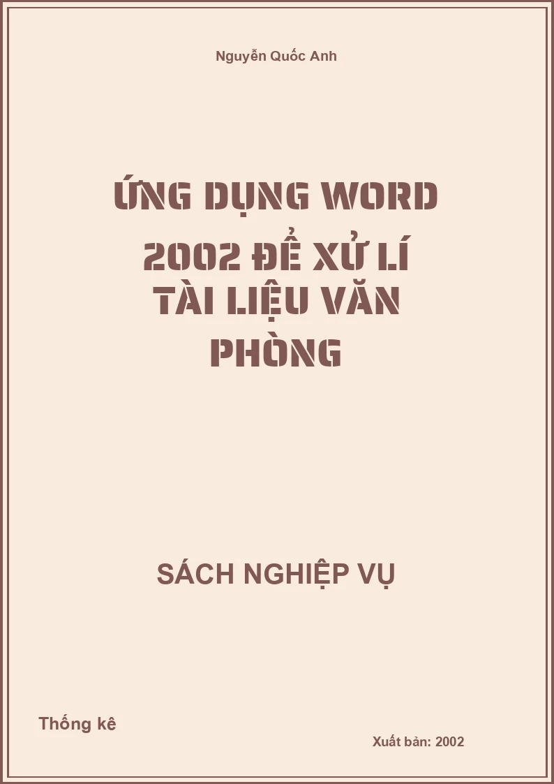 Ứng Dụng Word 2002 Để Xử Lí Tài Liệu Văn Phòng