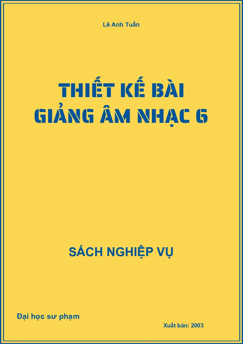 Thiết Kế Bài Giảng Âm Nhạc 6