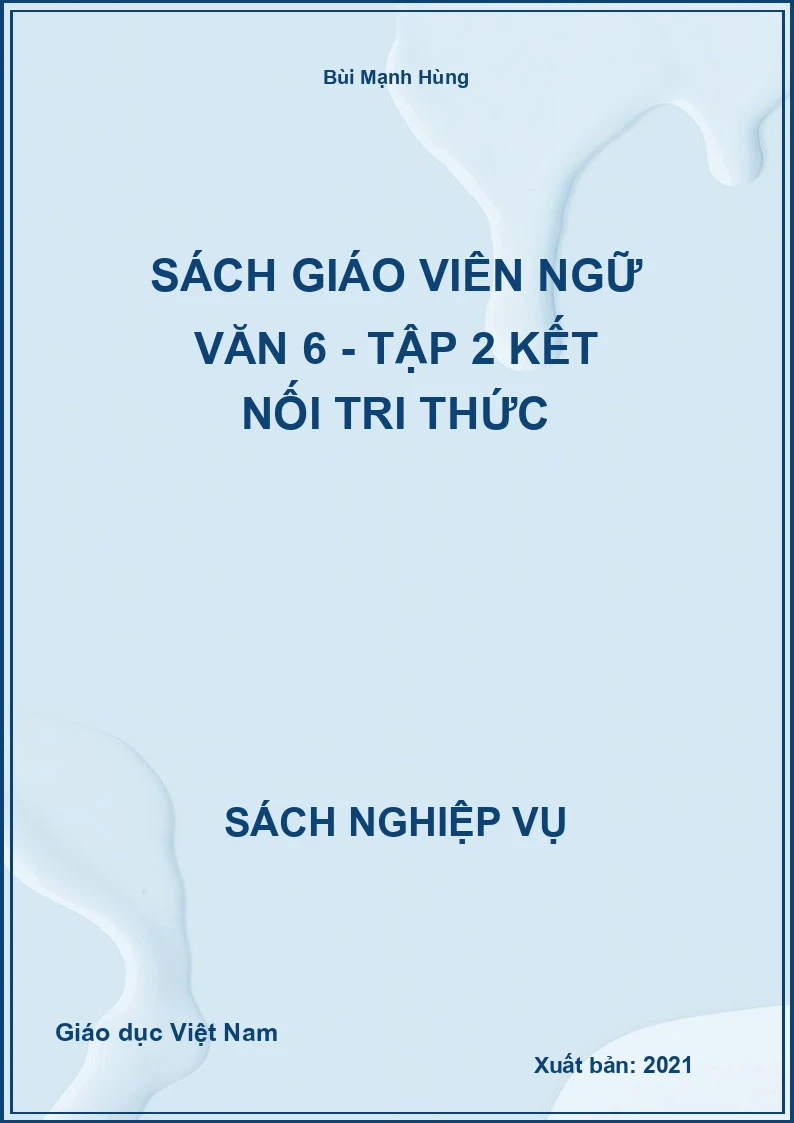 Sách giáo viên Ngữ Văn 6 - Tập 2 Kết Nối Tri Thức
