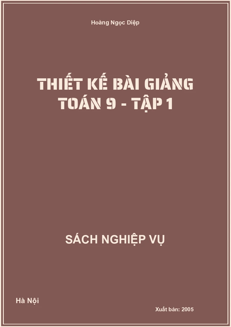 Thiết Kế Bài Giảng Toán 9 - Tập 1