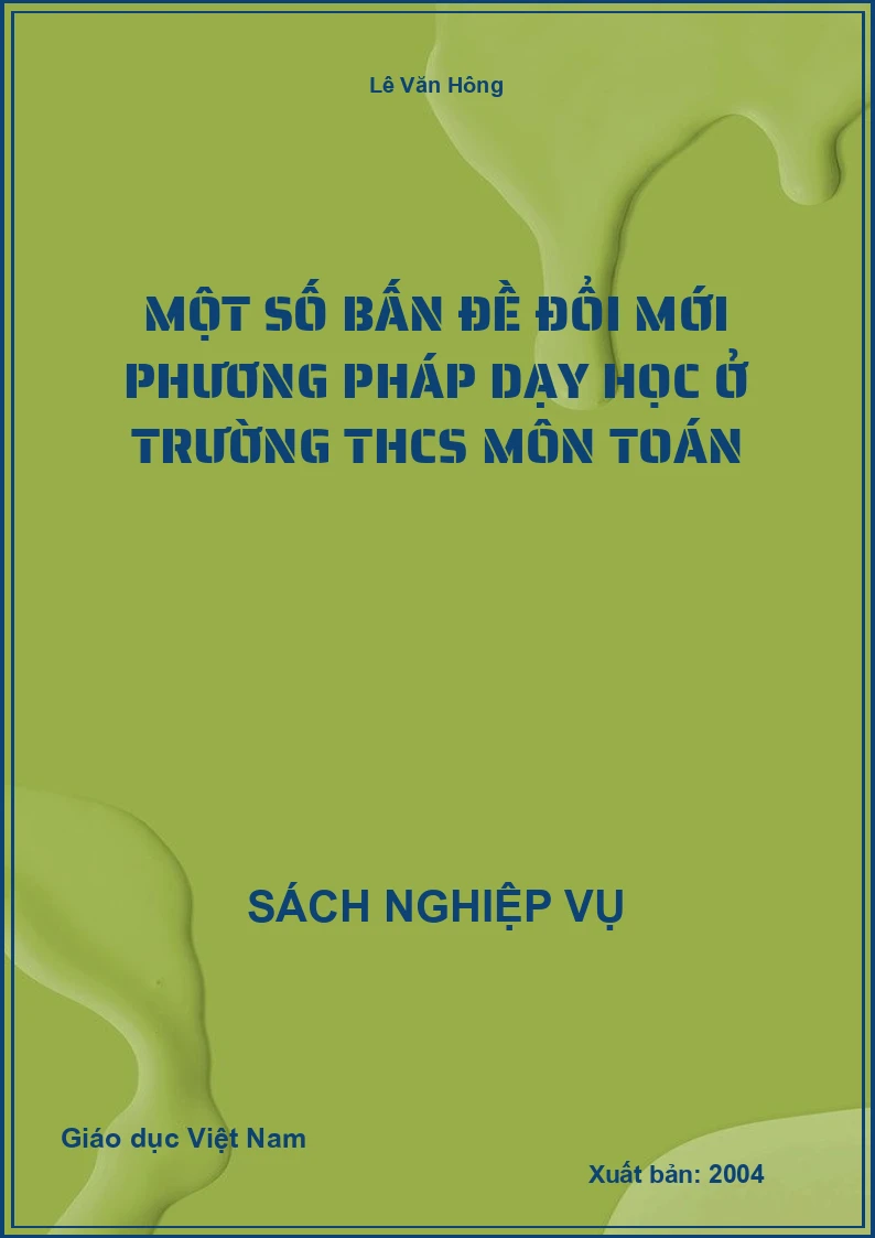 Một Số Bấn Đề Đổi Mới Phương Pháp Dạy Học Ở Trường THCS Môn Toán