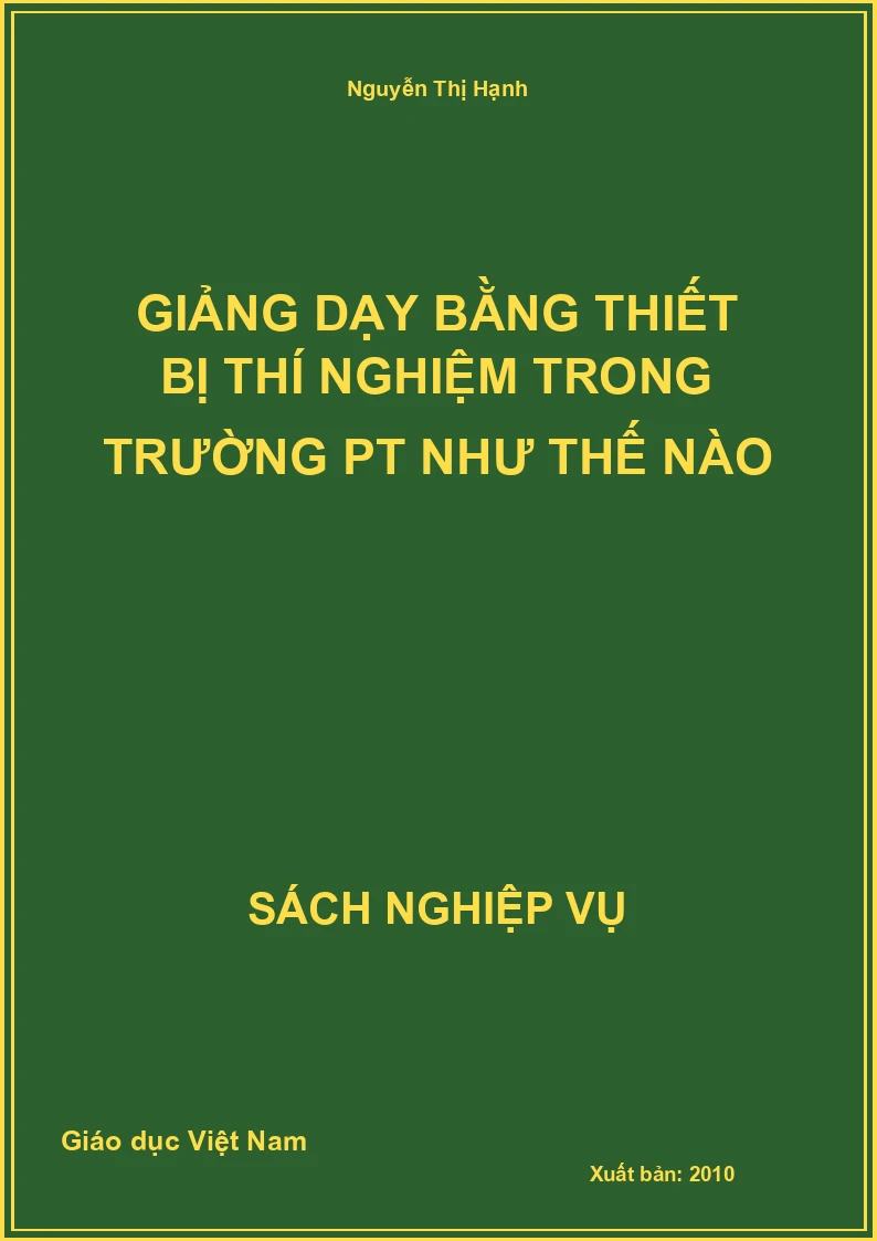 Giảng Dạy Bằng Thiết Bị Thí Nghiệm Trong Trường Pt Như Thế Nào