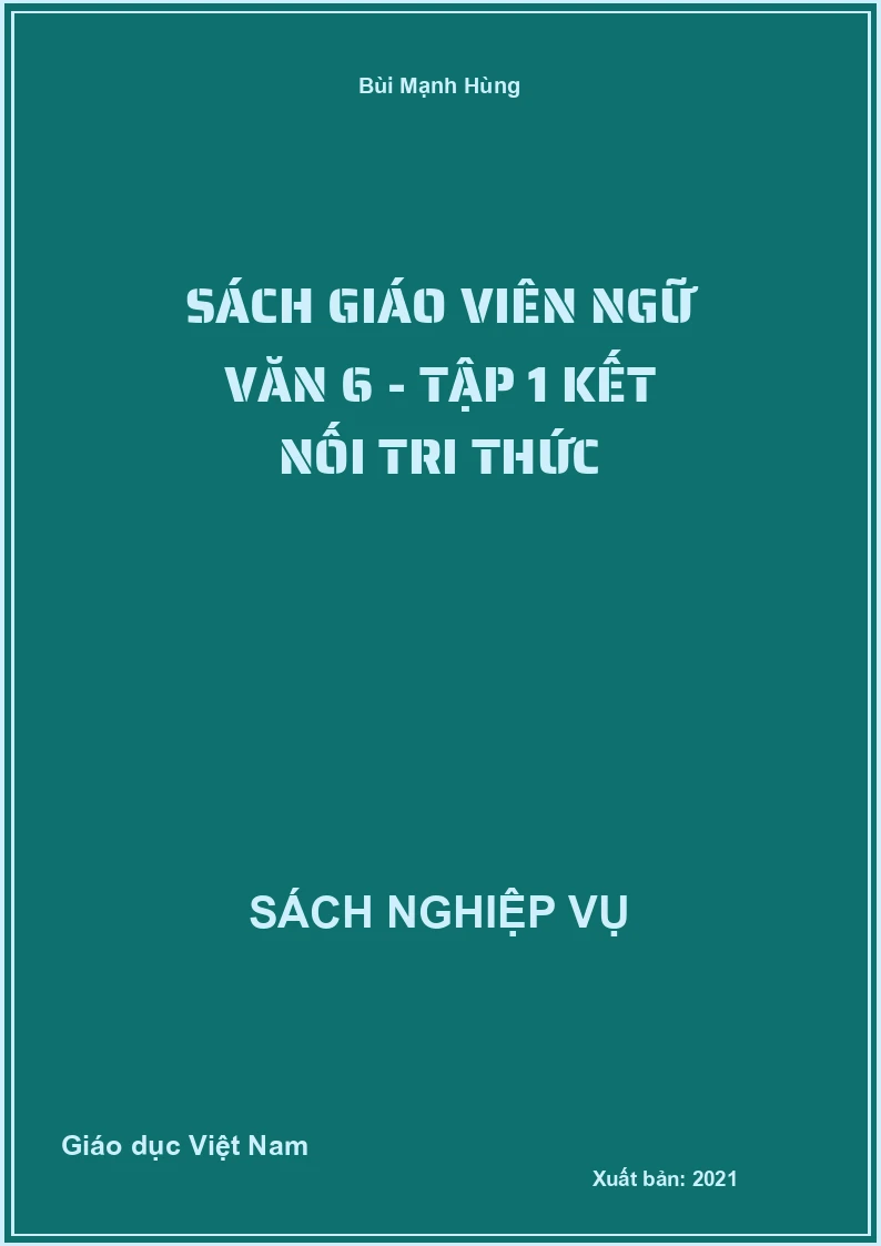 Sách giáo viên Ngữ Văn 6 - Tập 1 Kết Nối Tri Thức