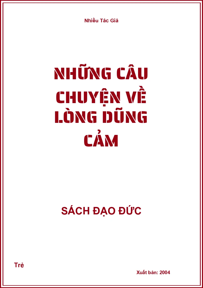 Những Câu Chuyện Về Lòng Dũng Cảm