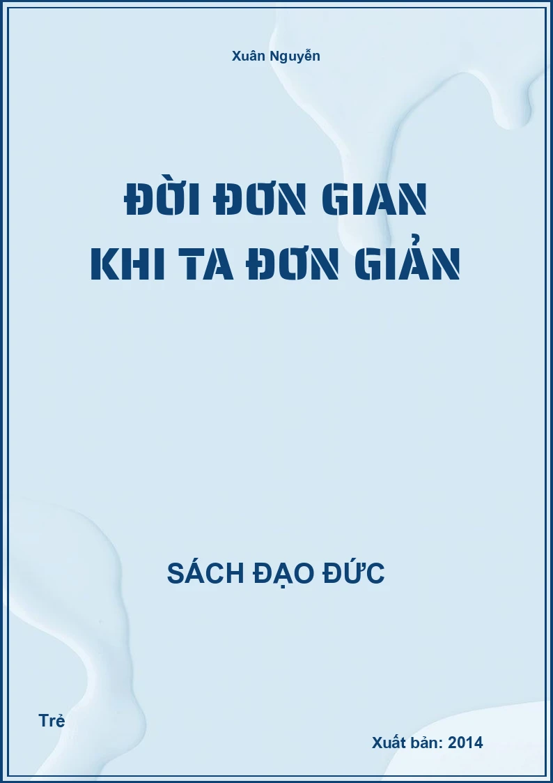 Đời Đơn Gian Khi Ta Đơn Giản