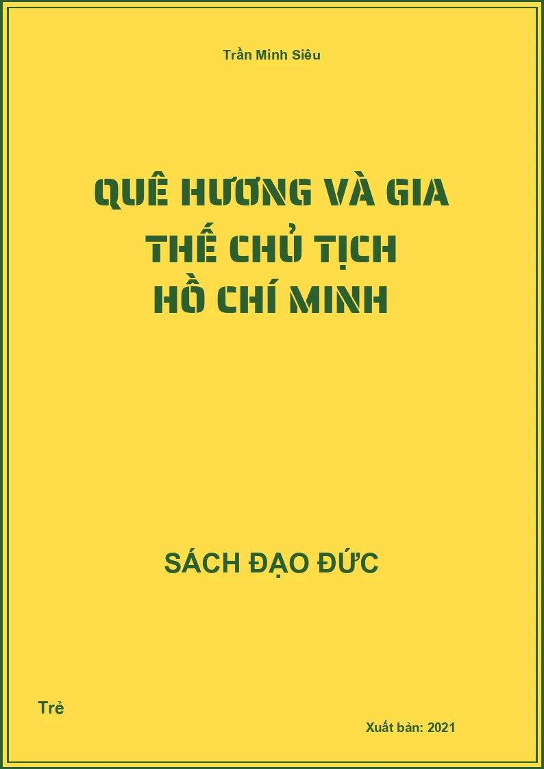 Quê Hương Và Gia Thế Chủ Tịch Hồ Chí Minh