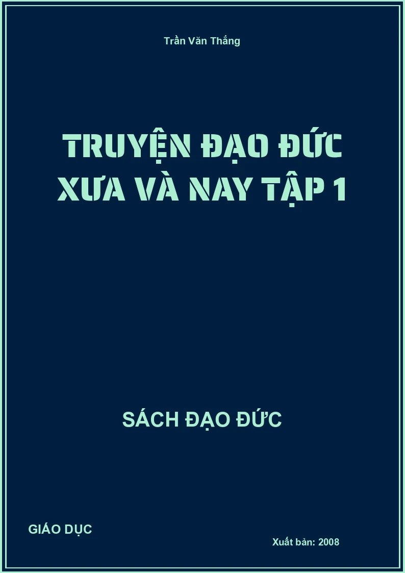 Truyện Đạo Đức Xưa Và Nay Tập 1