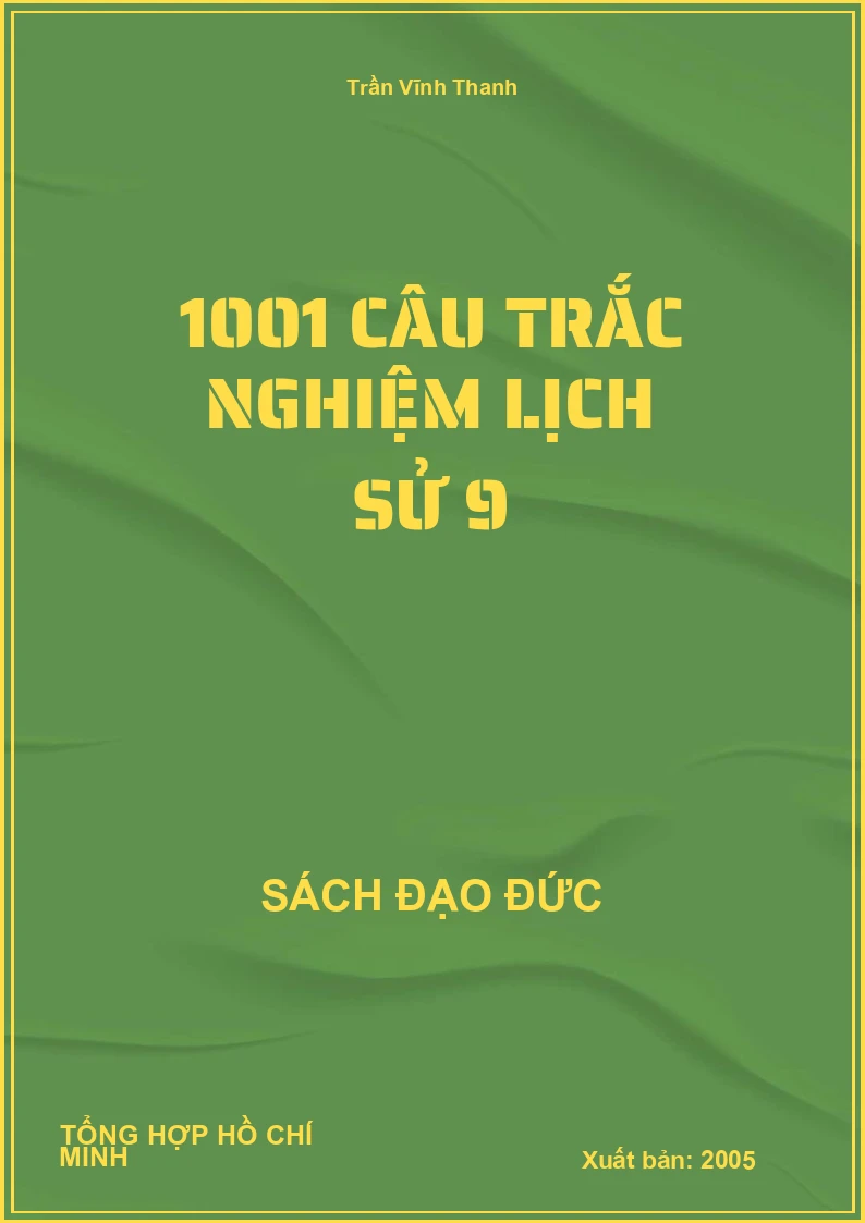 1001 Câu Trắc Nghiệm Lịch Sử 9