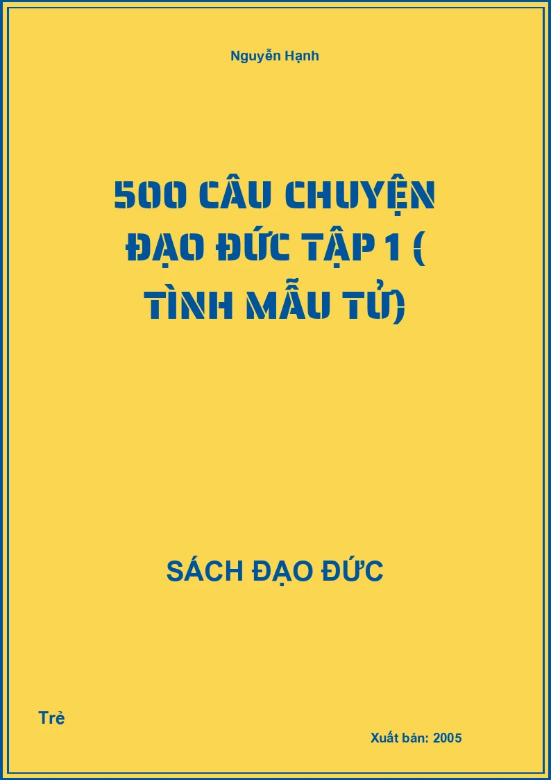 500 Câu Chuyện Đạo Đức Tập 1 ( Tình Mẫu Tử)