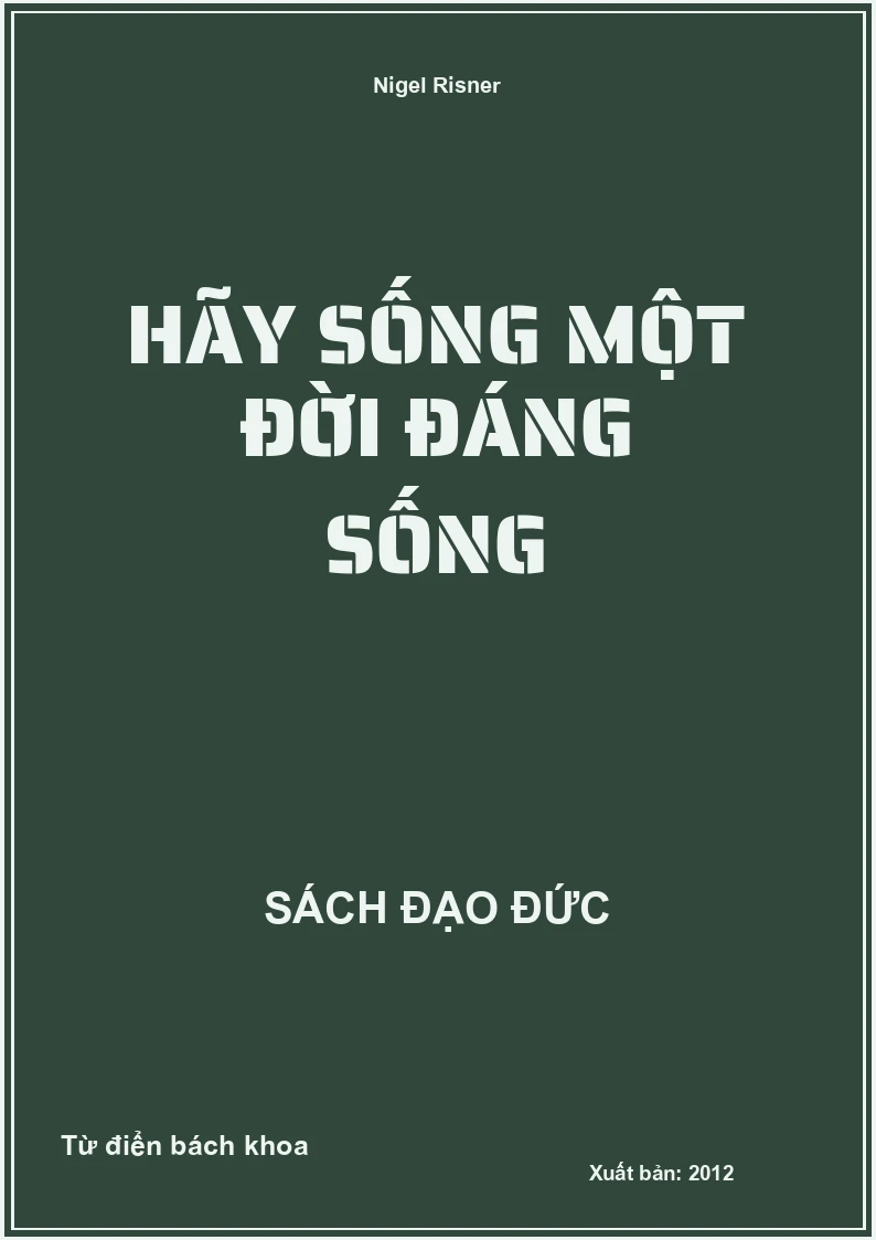 Hãy Sống Một Đời Đáng Sống