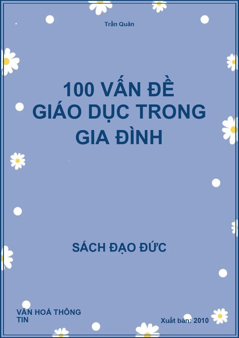 100 Vấn Đề Giáo Dục Trong Gia Đình