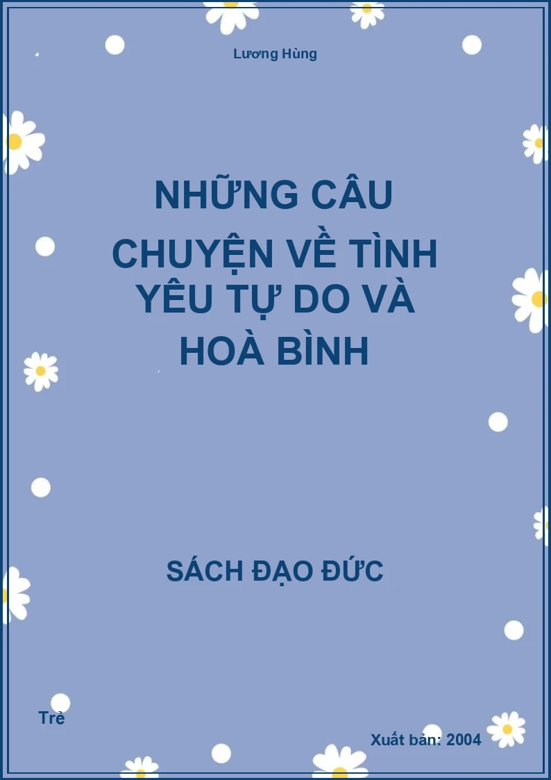 Những Câu Chuyện Về Tình Yêu Tự Do Và Hoà Bình