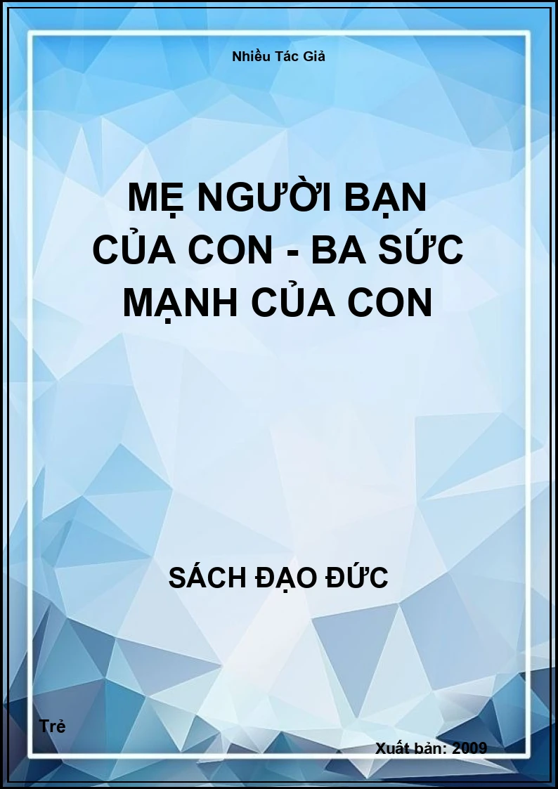 Mẹ Người Bạn Của Con - Ba Sức Mạnh Của Con