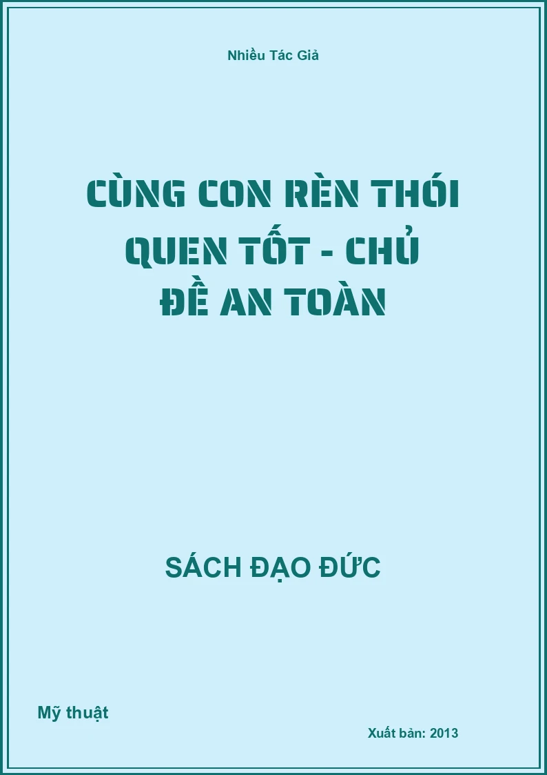Cùng Con Rèn Thói Quen Tốt - Chủ Đề An Toàn