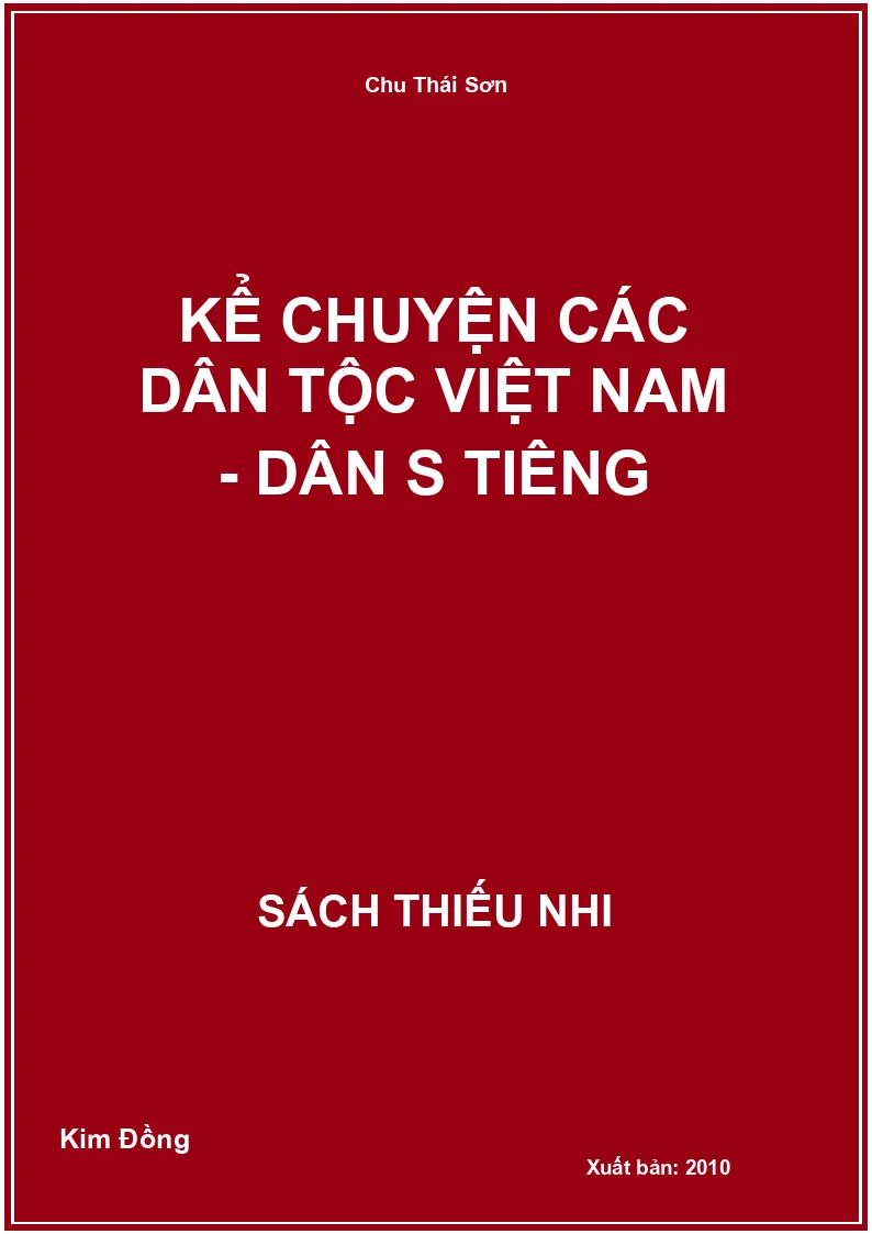 Kể Chuyện Các Dân Tộc Việt Nam - Dân S Tiêng