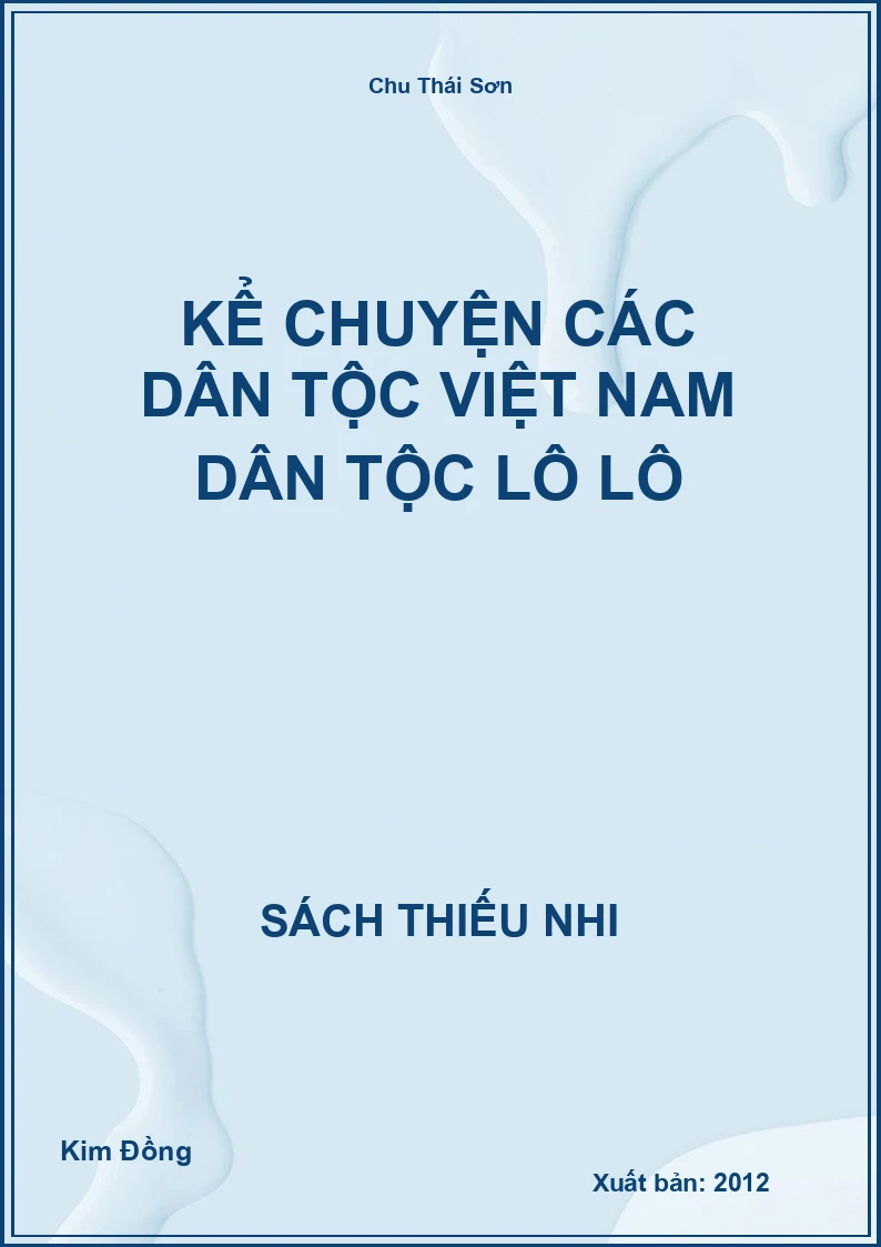 Kể Chuyện Các Dân Tộc Việt Nam Dân Tộc Lô Lô