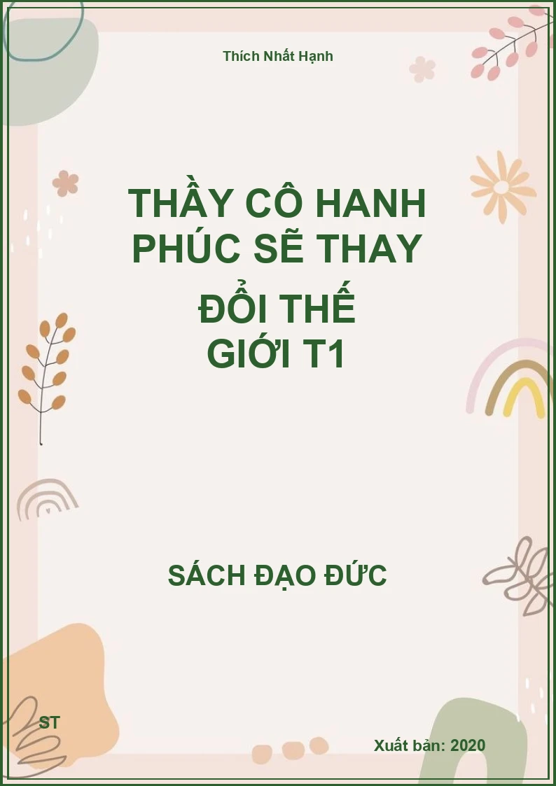 Thầy Cô Hanh Phúc Sẽ Thay Đổi Thế Giới T1