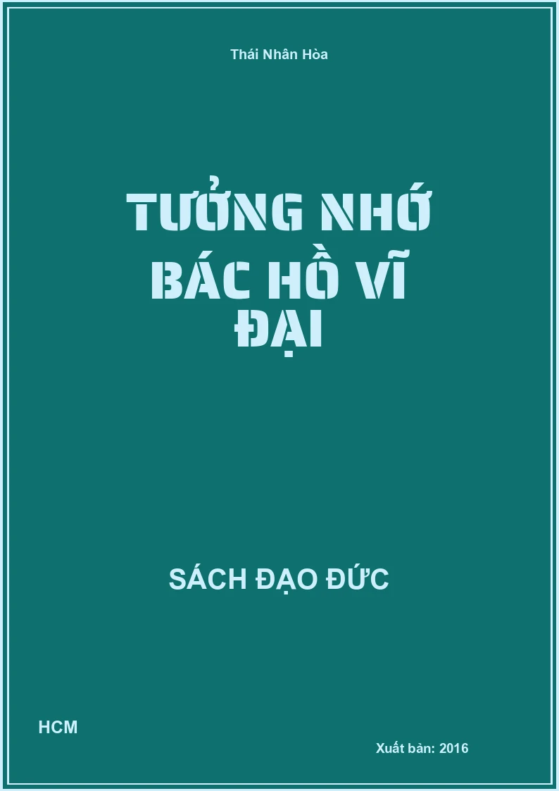 Tưởng Nhớ Bác Hồ Vĩ Đại
