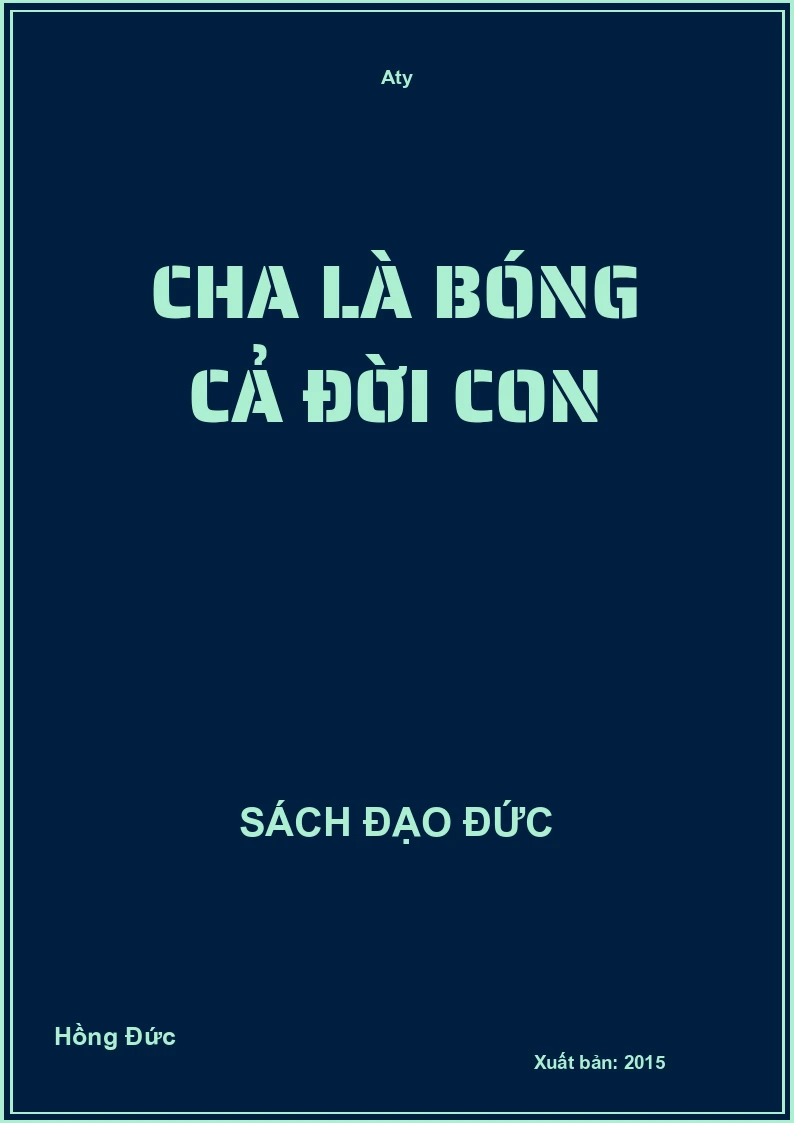 Cha Là Bóng Cả Đời Con