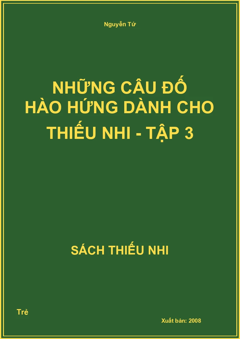 Những Câu Đố Hào Hứng Dành Cho Thiếu Nhi - Tập 3