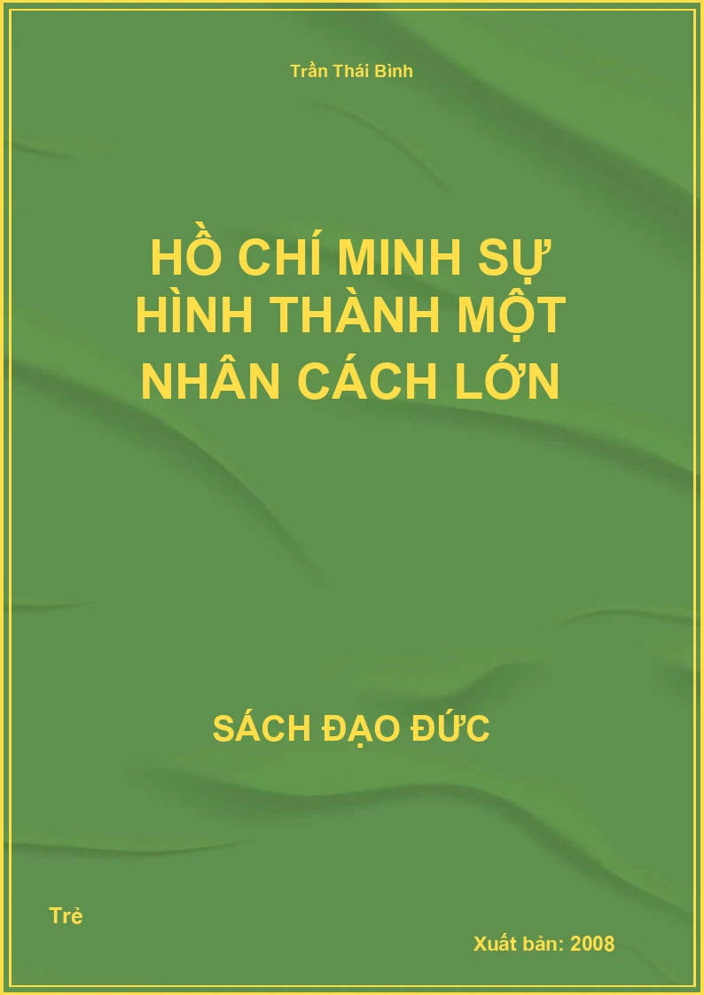 Hồ Chí Minh Sự Hình Thành Một Nhân Cách Lớn