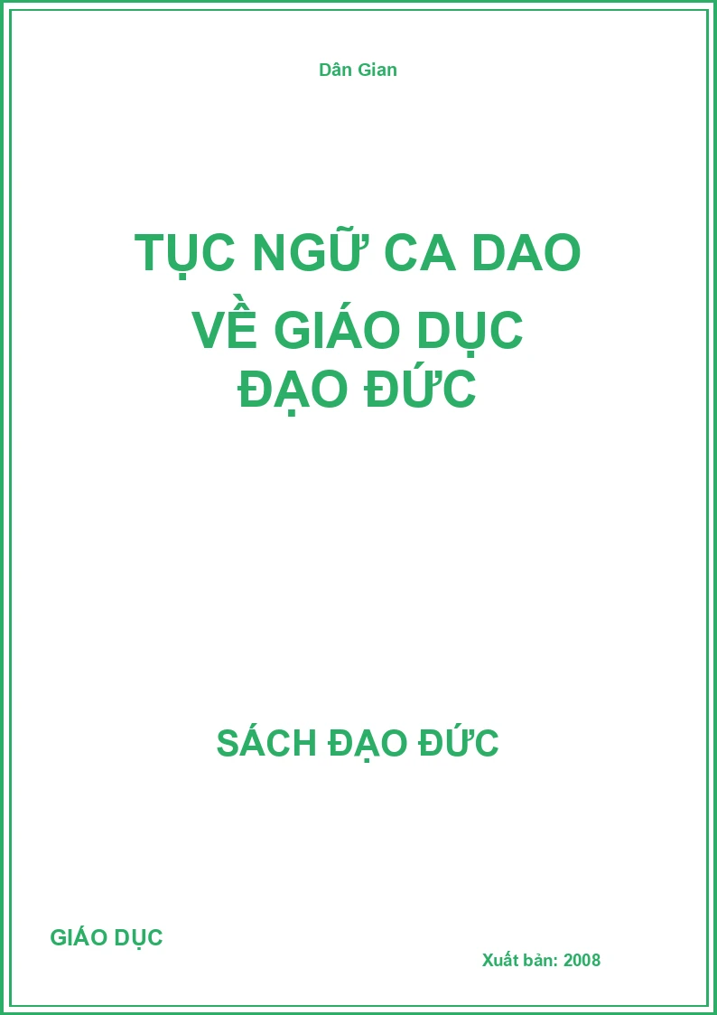 Tục Ngữ Ca Dao Về Giáo Dục Đạo Đức