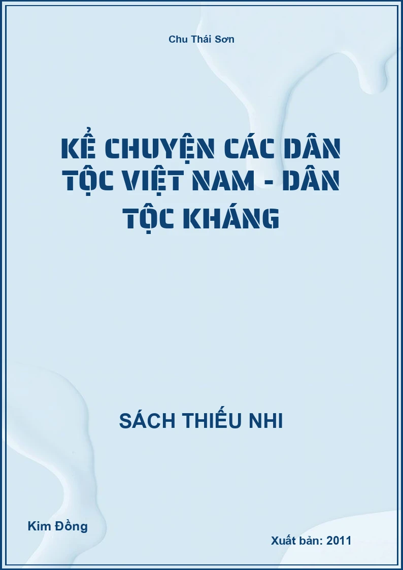 Kể Chuyện Các Dân Tộc Việt Nam - Dân Tộc Kháng