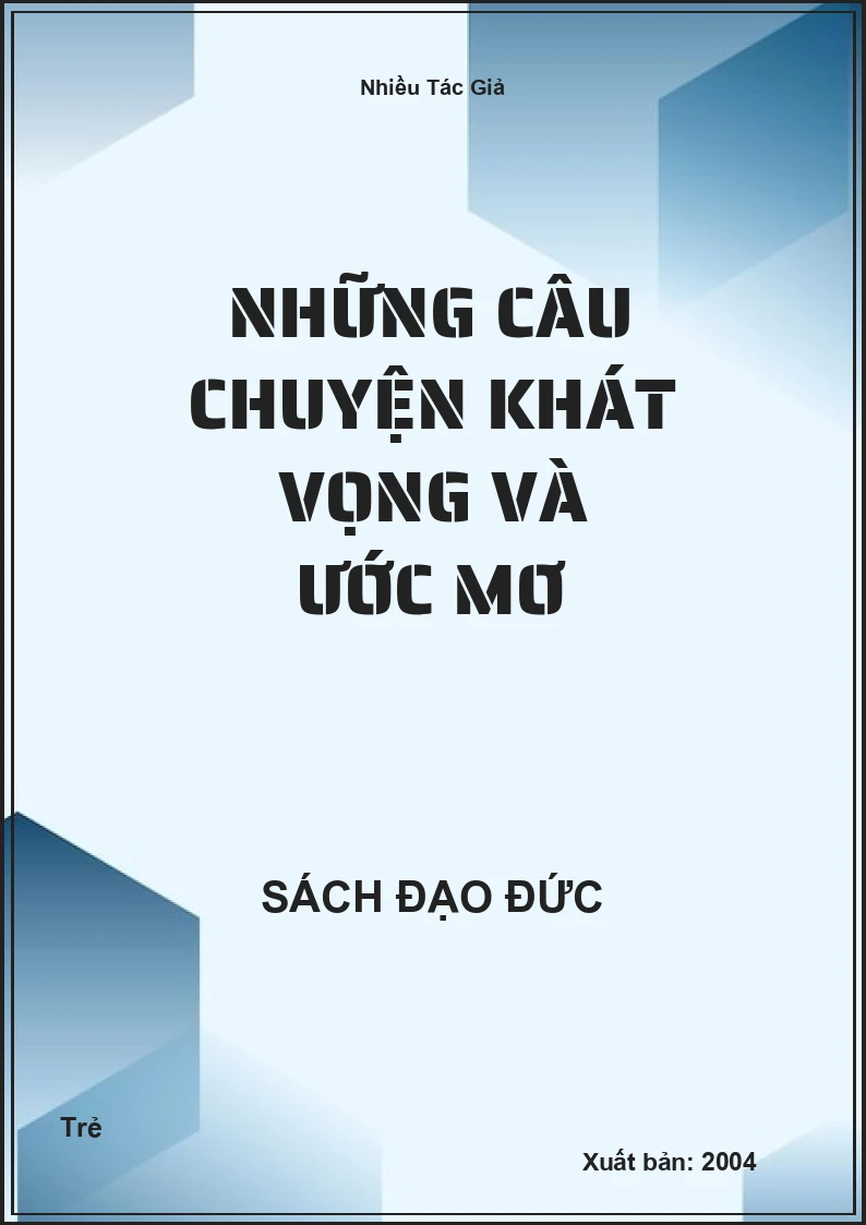 Những Câu Chuyện Khát Vọng Và Ước Mơ