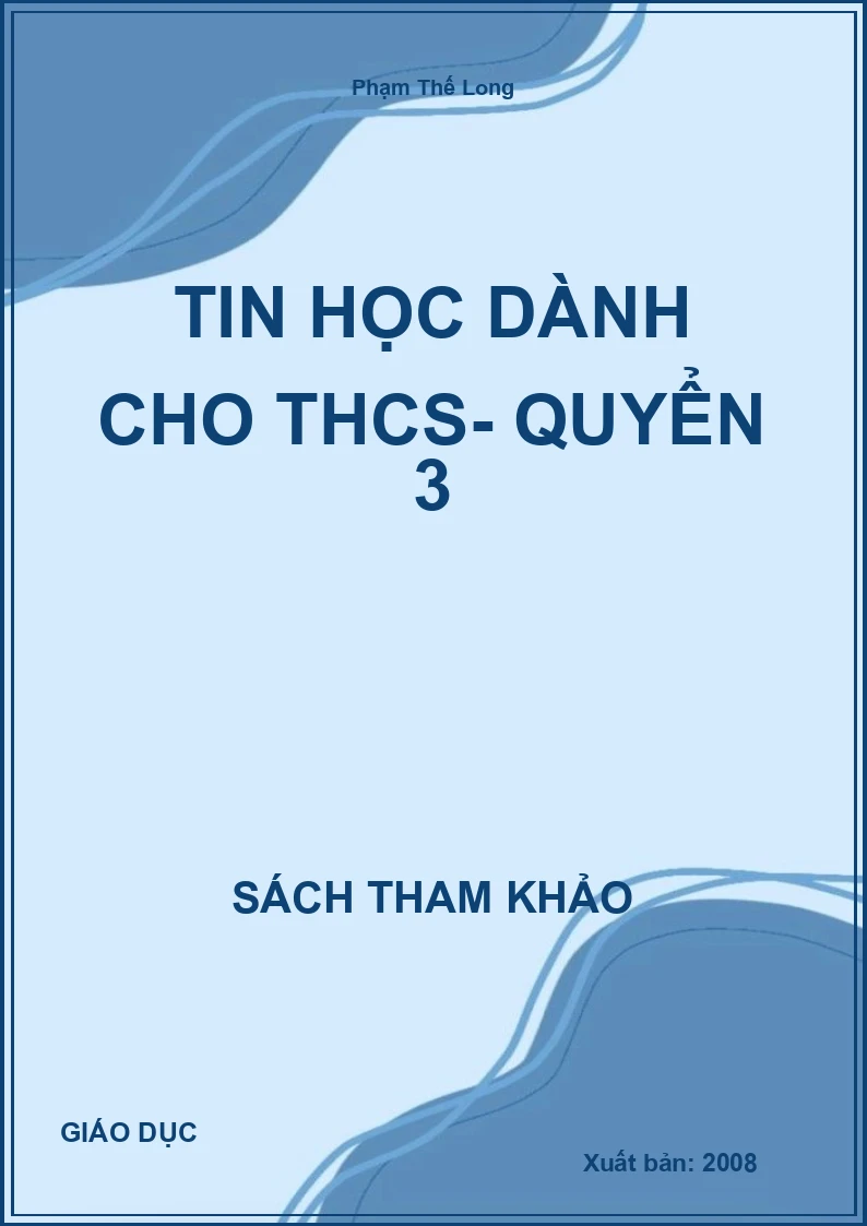 Tin Học Dành Cho THCS- Quyển 3
