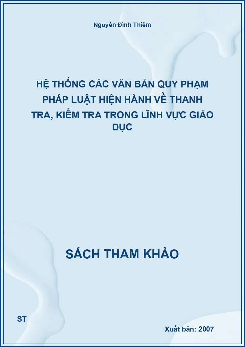 Hệ Thống Các Văn Bản Quy Phạm Pháp Luật Hiện Hành Về Thanh Tra, Kiểm Tra Trong Lĩnh Vực Giáo Dục