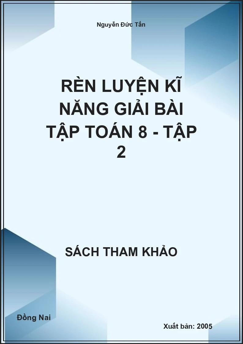 Rèn Luyện Kĩ Năng Giải Bài Tập Toán 8 - Tập 2