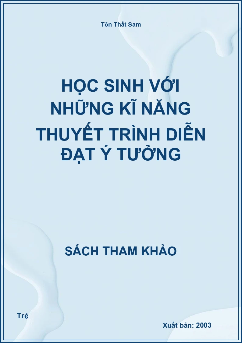 Học Sinh Với Những Kĩ Năng Thuyết Trình Diễn Đạt Ý Tưởng