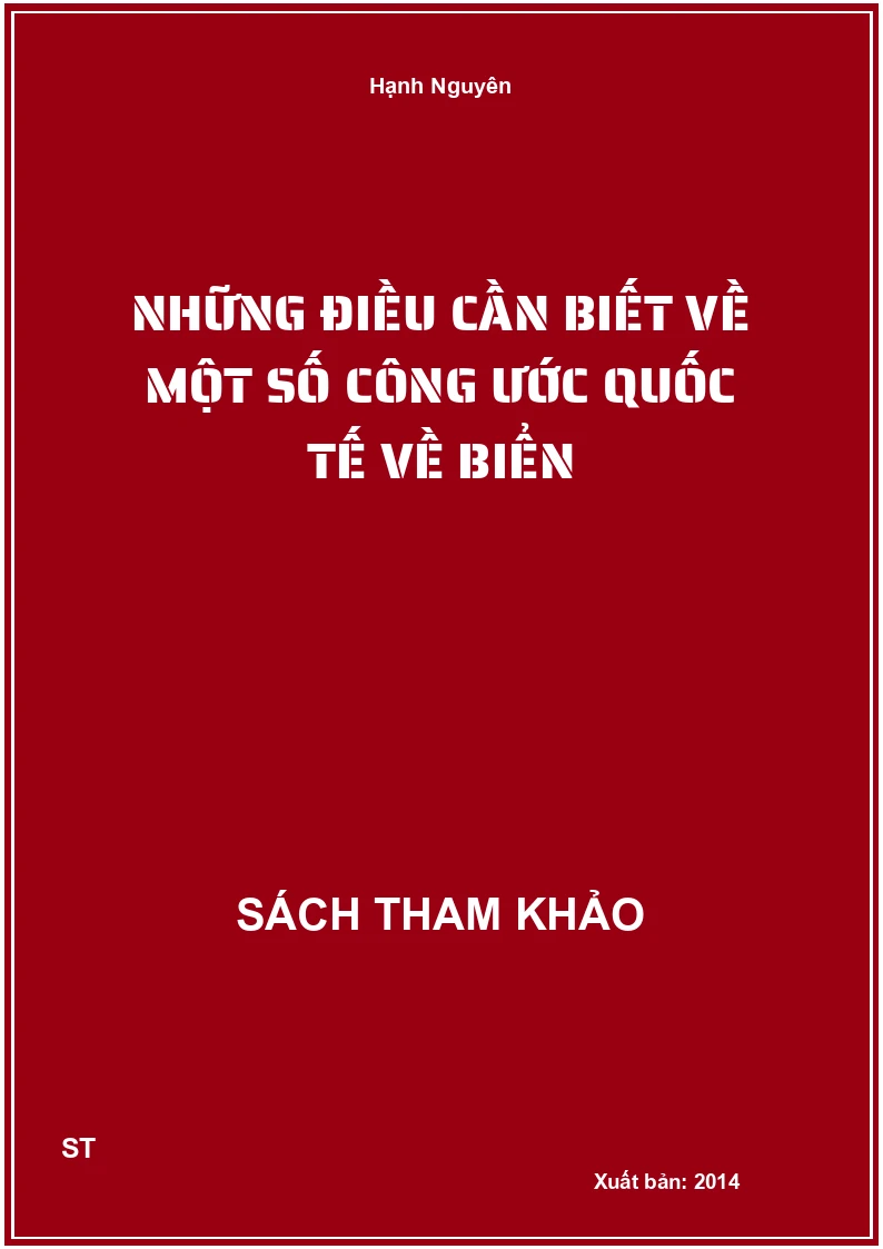 Những Điều Cần Biết Về Một Số Công Ước Quốc Tế Về Biển