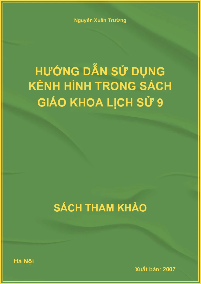Hướng Dẫn Sử Dụng Kênh Hình Trong Sách Giáo Khoa Lịch Sử 9
