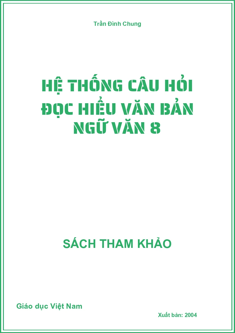 Hệ Thống Câu Hỏi Đọc Hiểu Văn Bản Ngữ Văn 8