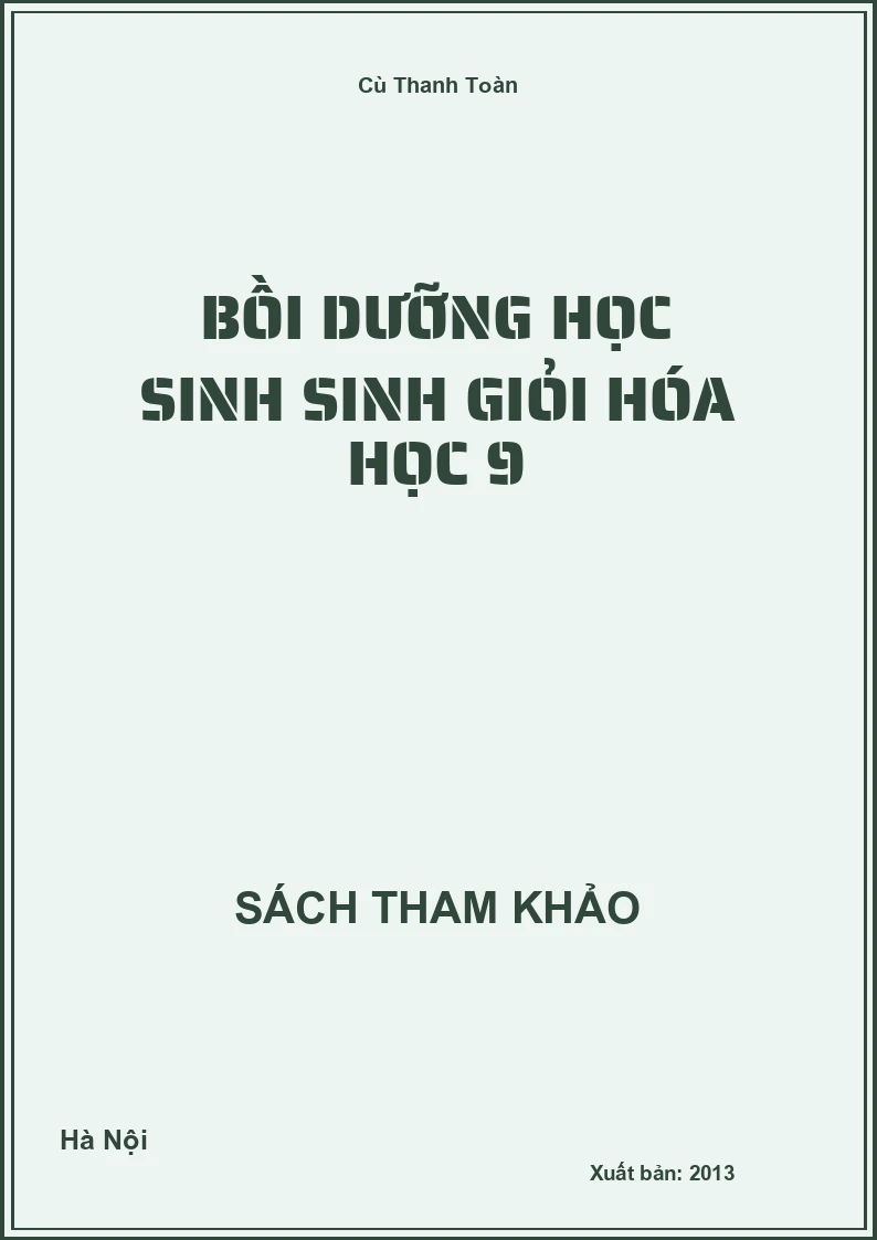 Bồi dưỡng học sinh Sinh Giỏi Hóa Học 9