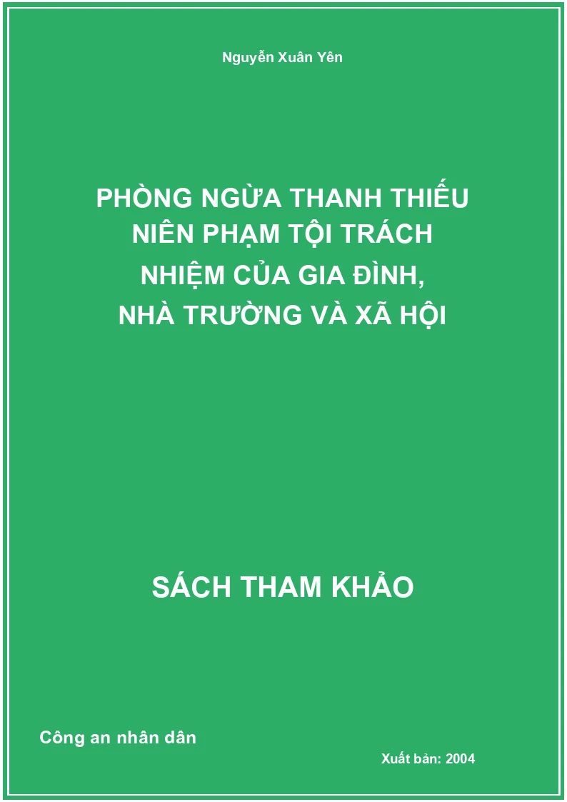 Phòng Ngừa Thanh Thiếu Niên Phạm Tội Trách Nhiệm Của Gia Đình, Nhà Trường Và Xã Hội