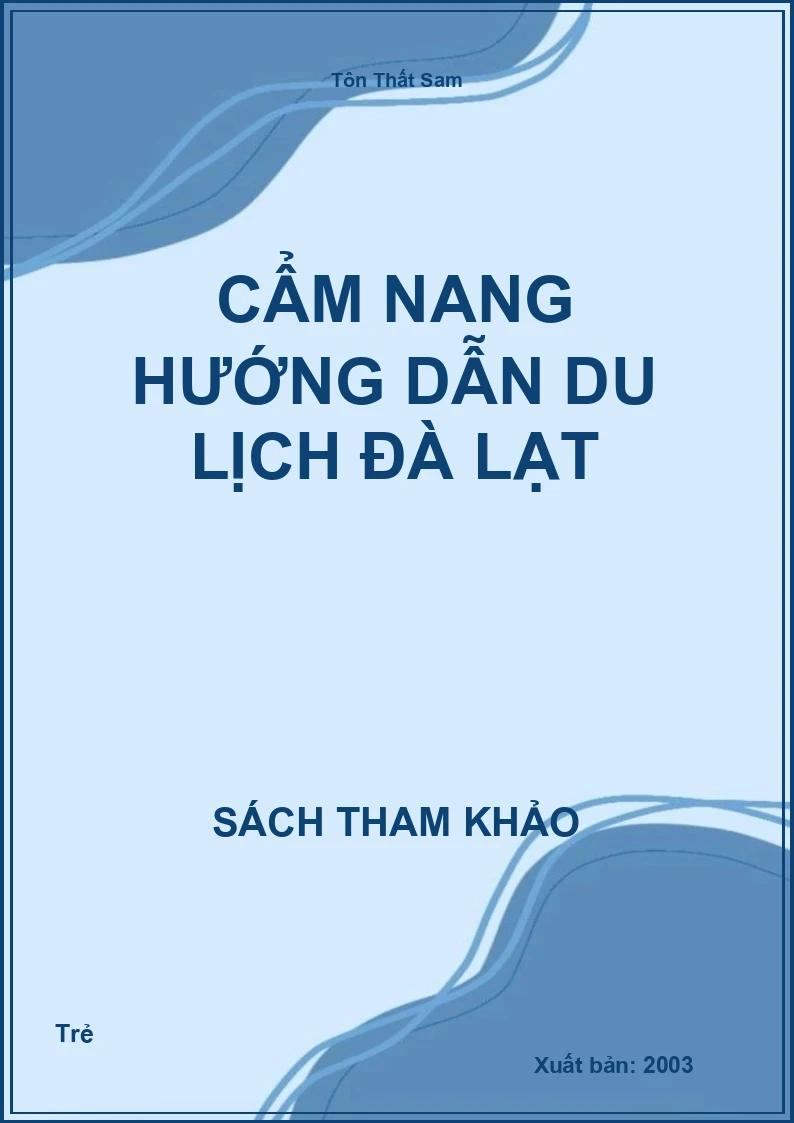 Cẩm Nang Hướng Dẫn Du Lịch Đà Lạt