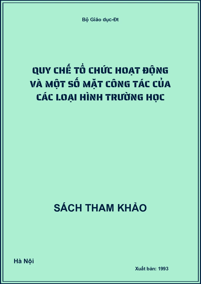 Quy Chế Tổ Chức Hoạt Động Và Một Số Mặt Công Tác Của Các Loại Hình Trường Học