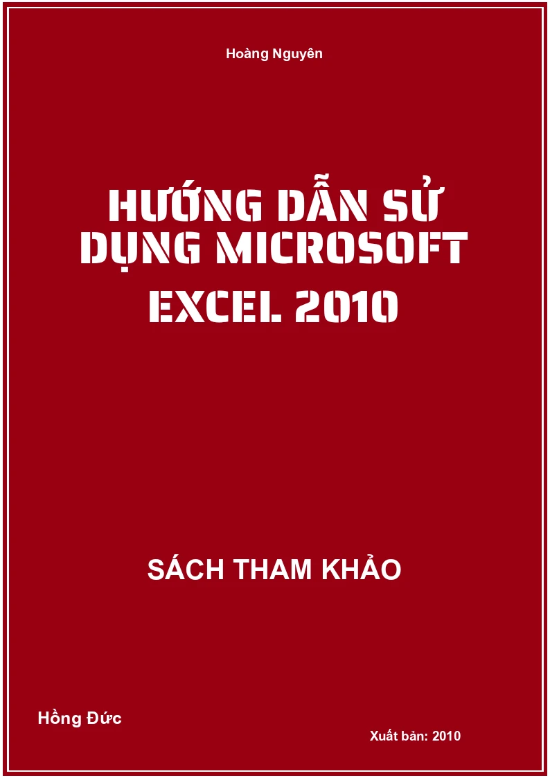 Hướng Dẫn Sử Dụng Microsoft Excel 2010